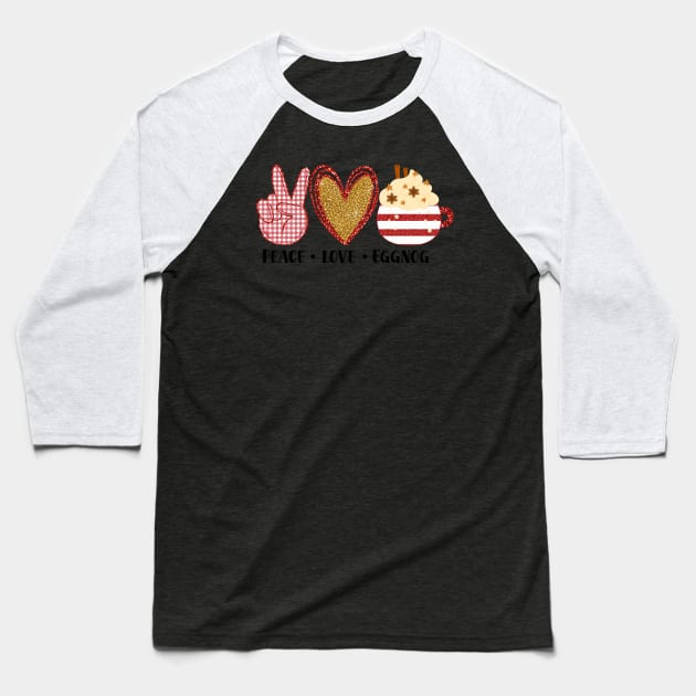 Peace Love Eggnog Baseball T-Shirt by Peach Lily Rainbow